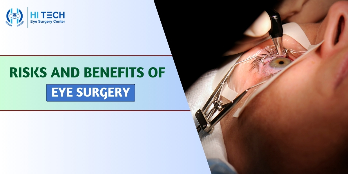 Understanding the Risks and Benefits of Eye Surgery