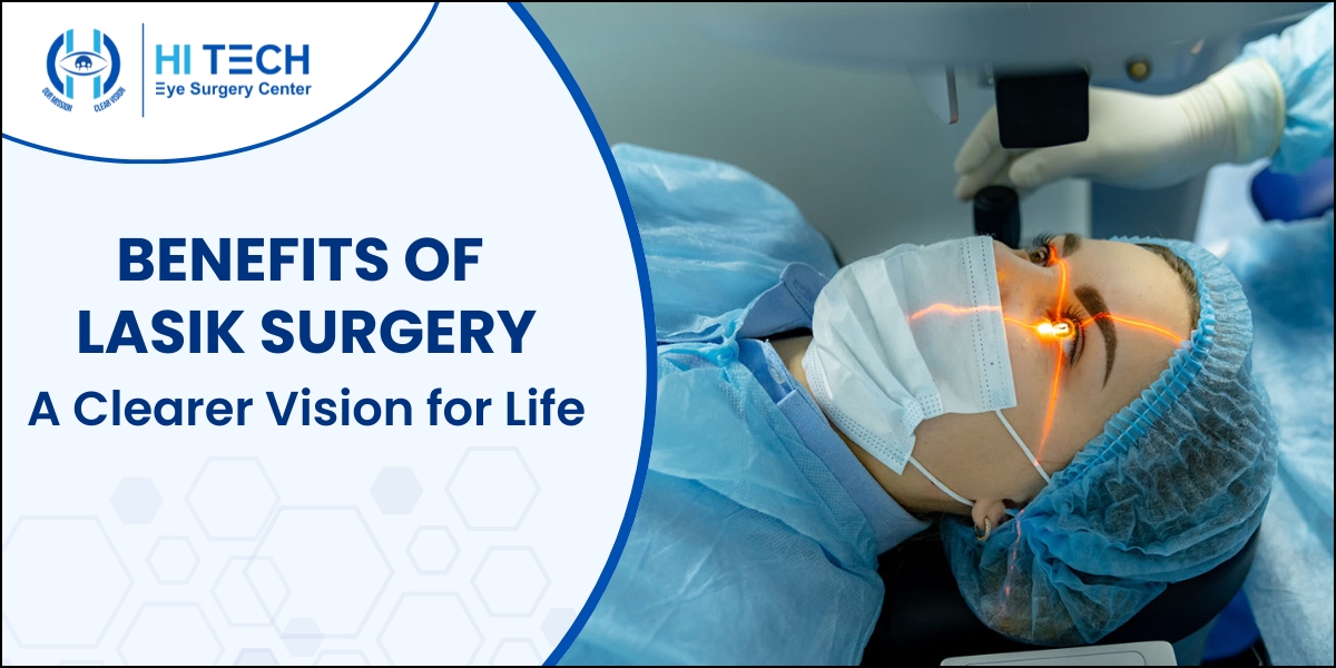 LASIK Surgery Benefits