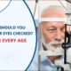 Eye check up - A Guide for Every Age