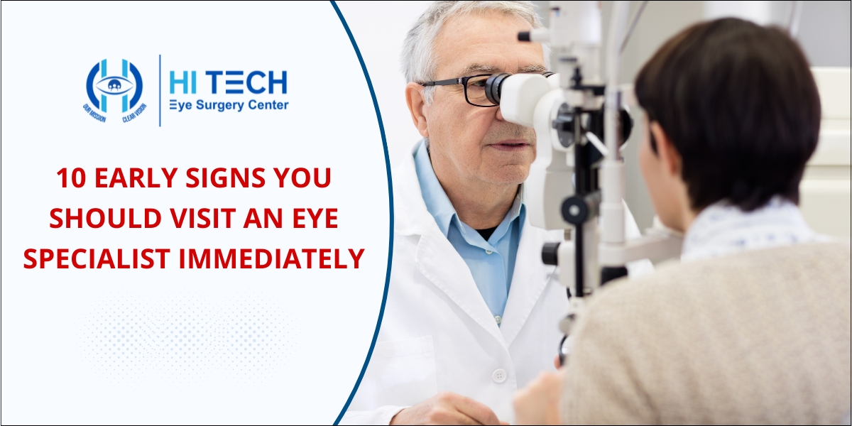 Early Signs You Should Visit an Eye Specialist